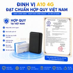 Định Vị A10 4G Đạt Chuẩn hợp quy Việt Nam, Đầy đủ hóa đơn, giấy tờ hợp lệ, hoạt động trong mọi điều kiện khắc nghiệt