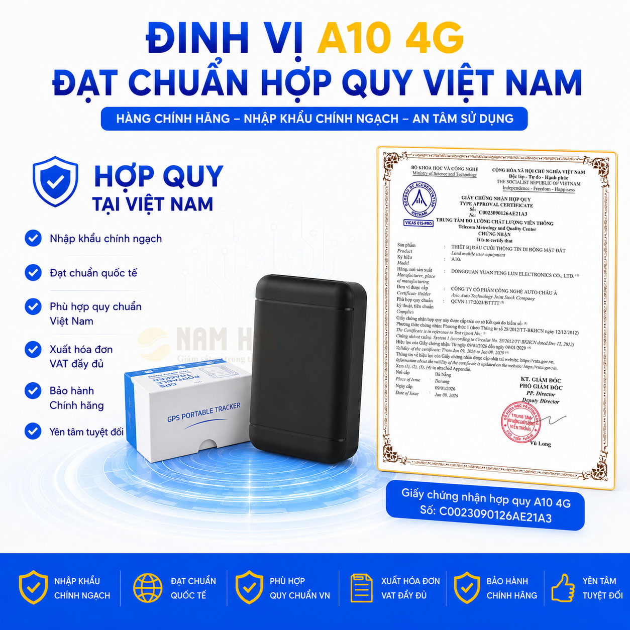 Định Vị A10 4G Đạt Chuẩn hợp quy Việt Nam, Đầy đủ hóa đơn, giấy tờ hợp lệ, hoạt động trong mọi điều kiện khắc nghiệt